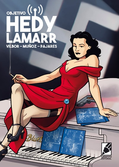 Portada de OBJETIVO HEDY LAMARR, nuestro comic de espionaje y ciencia, una novela grafica con una mujer excepcional, una inventora y actriz que brilló con valor e ingenio